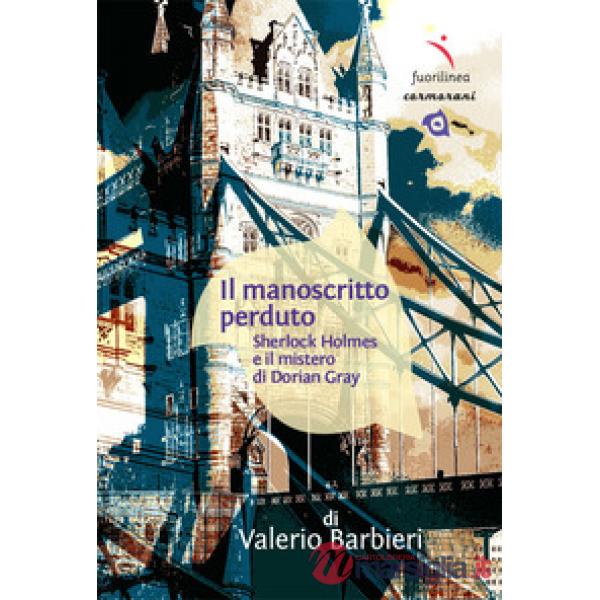 Manoscritto perduto. Sherlock Holmes e il mistero di Dorian Gray (Il)