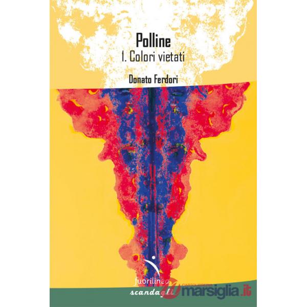 Polline. Colori vietati. Vol. 1