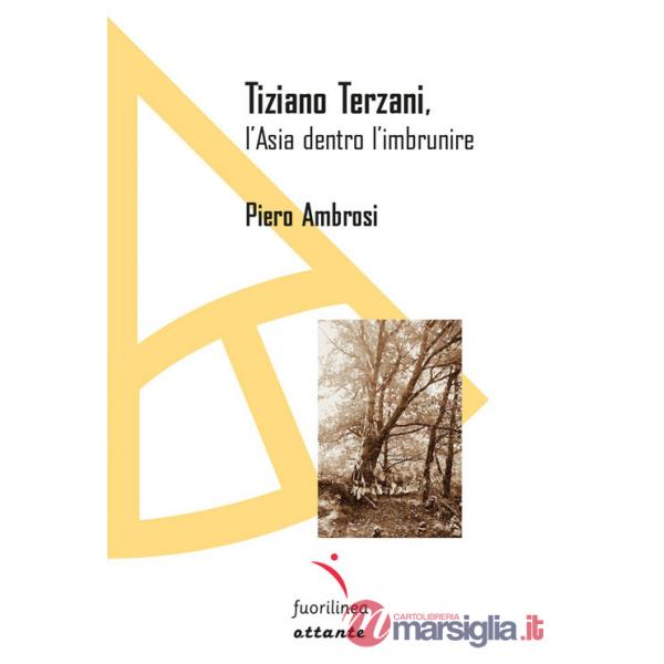 Tiziano Terzani. L'Asia dentro l'imbrunire