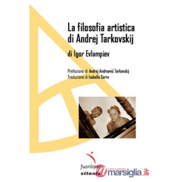 La filosofia artistica di Andrej Tarkovskij