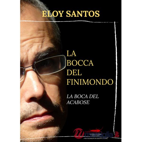 Bocca del finimondo-La boca del acabose. Ediz. bilingue (La)