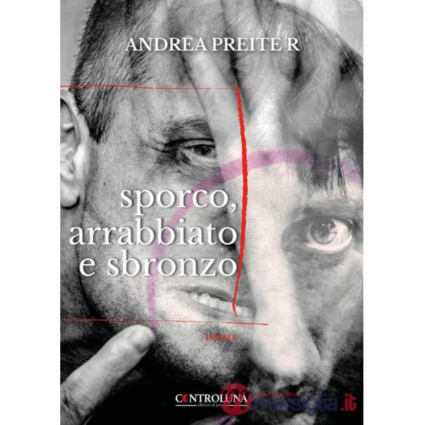Sporco, arrabbiato e sbronzo