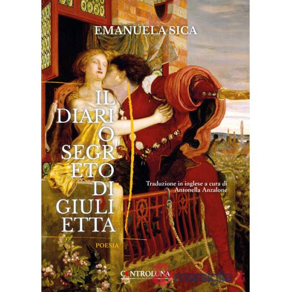 Diario segreto di Giulietta. Ediz. italiana e inglese (Il)