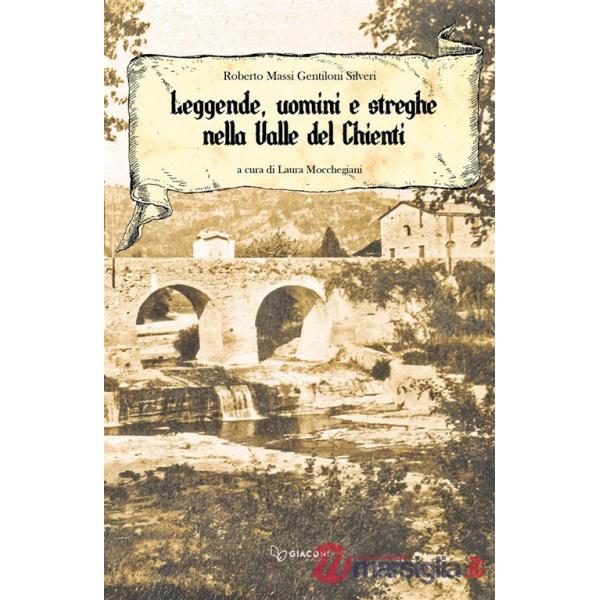 Leggende uomini e streghe nella valle del Chienti. Nuova ediz.