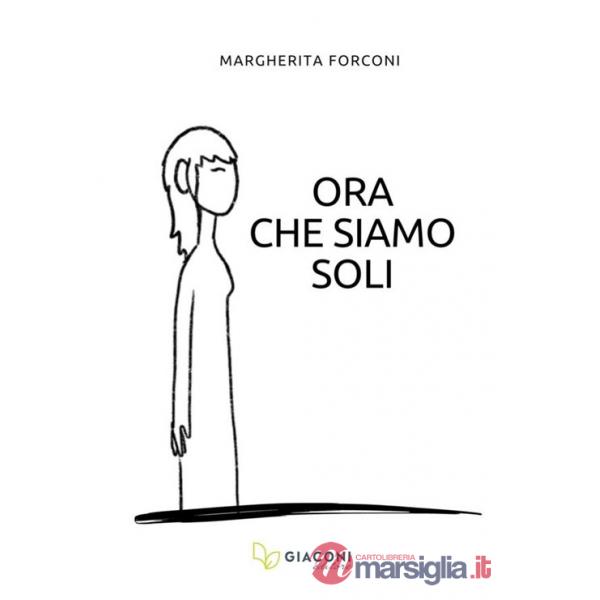 Ora che siamo soli. Ediz. integrale