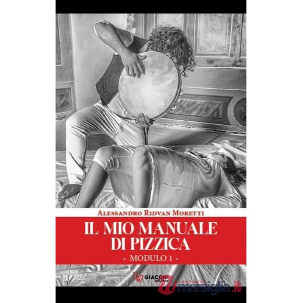 Mio manuale di pizzica (Il)