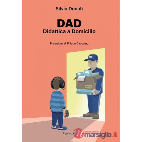 Dad. Didattica a Domicilio. Ediz. integrale