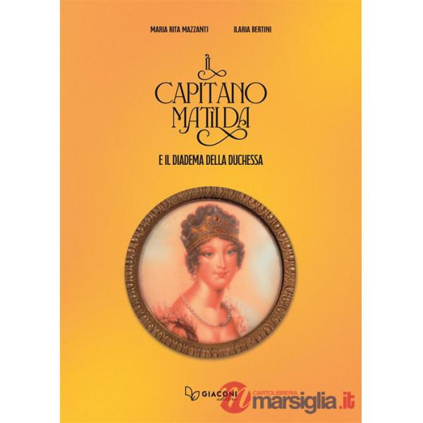 Capitano Matilda e il diadema della duchessa (Il)