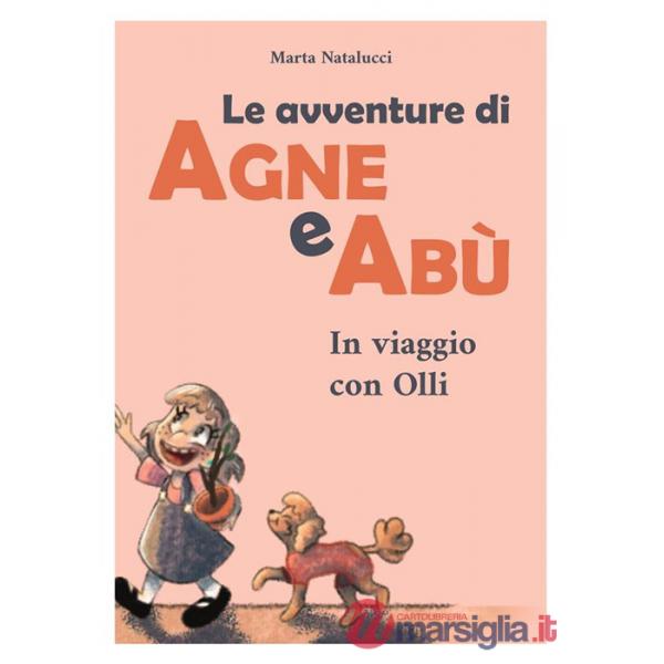 Avventure di Agne e Abù. Ediz. illustrata (Le)