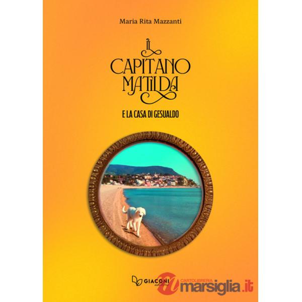 Capitano Matilda e la casa di Gesualdo (Il)