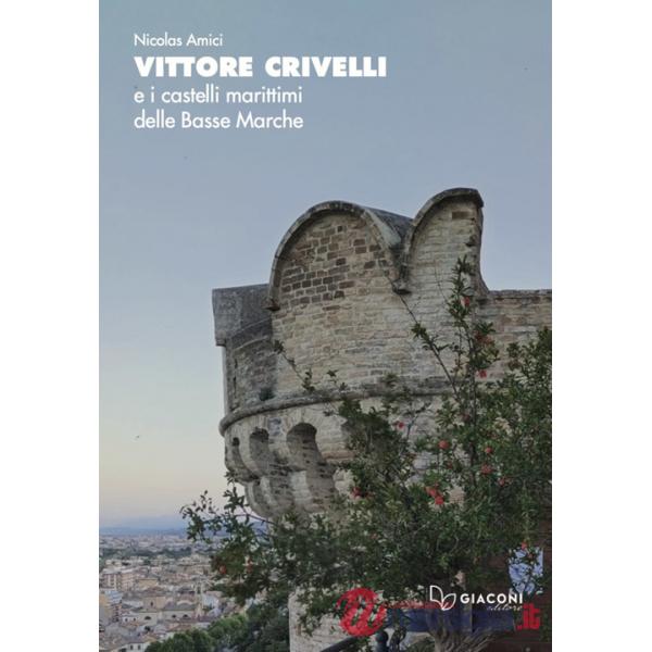 Vittore Crivelli e i castelli marittimi delle Basse Marche