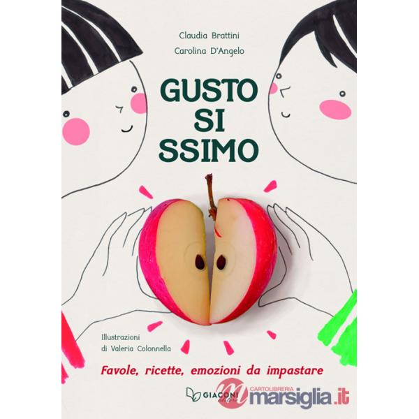 Gustosissimo. Favole, ricette, emozioni da impastare