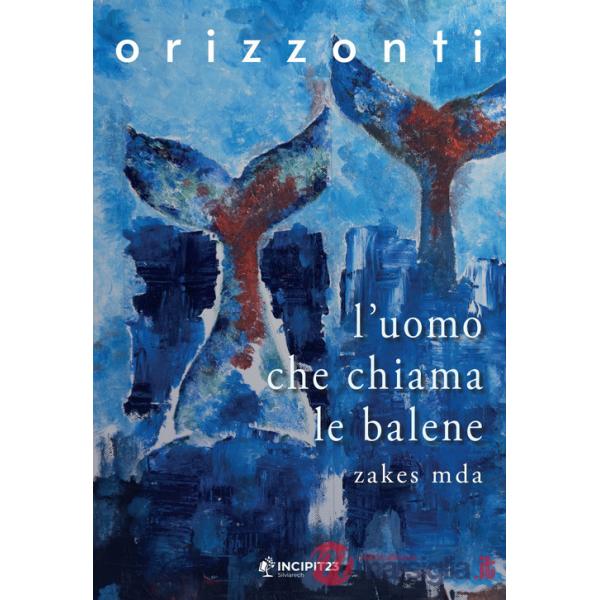 Uomo che chiama le balene (L')