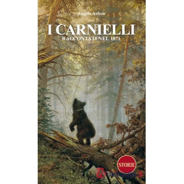 Carnielli. Raccontati nel 1871 (I)