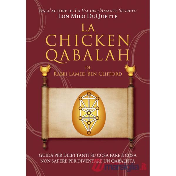 Chicken Qabalah di Rabbi Lamed Ben Clifford. Guida per dilettanti su cosa fare e cosa non sapere per diventare un cabalista (La)