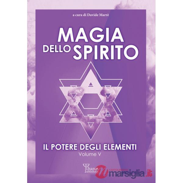 Potere degli elementi (Il). Vol. 5: Magia dello spirito