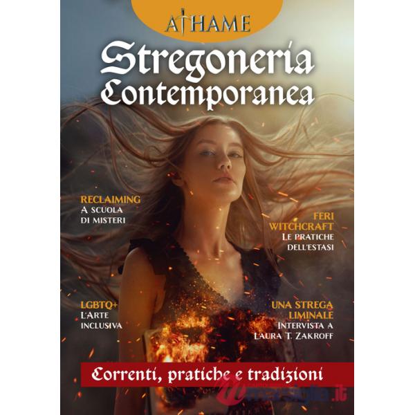 Athame. Rivista di wicca, neopaganesimo e stregoneria (2023). Vol. 4: Stregoneria contemporanea. Correnti, pratiche e tradizioni