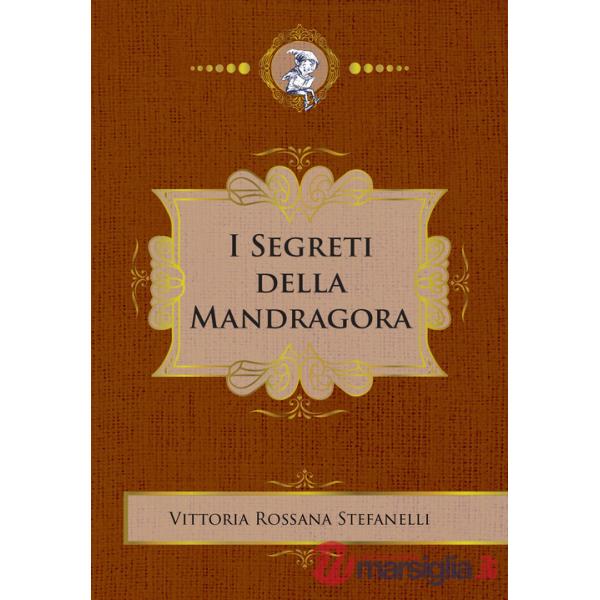 Segreti della Mandragora (I)