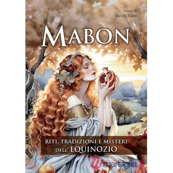 Mabon. Riti, tradizioni e misteri dell'Equinozio