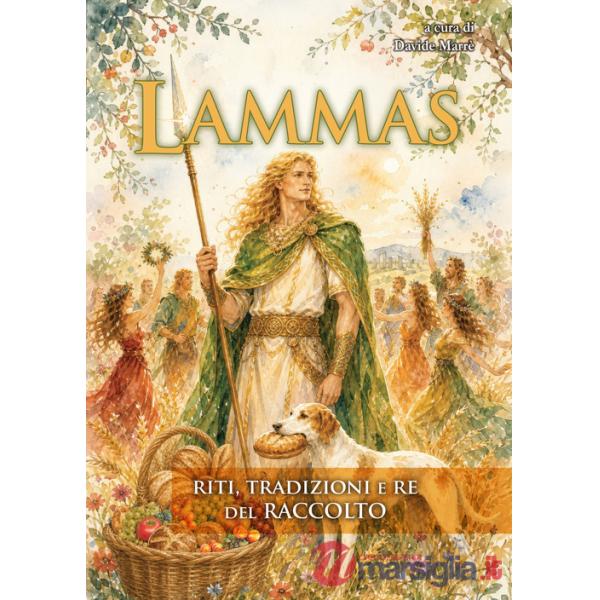 Lammas. Riti, tradizioni e re del raccolto