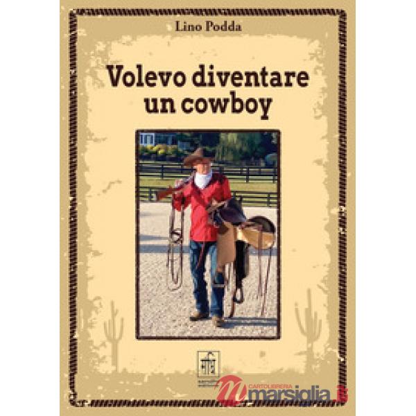Volevo diventare un cowboy