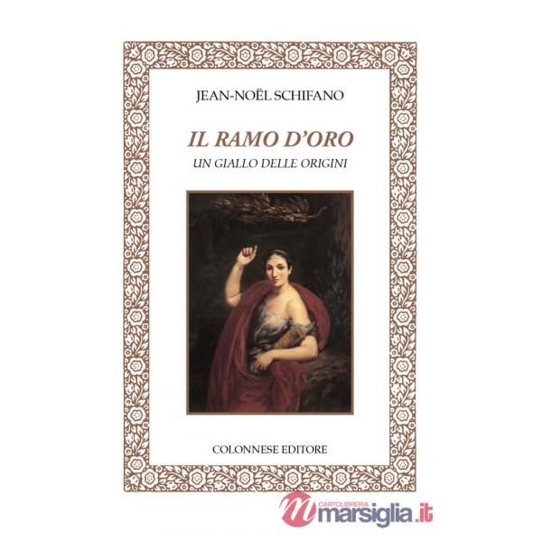 Ramo d'oro. Un giallo delle origini (Il)