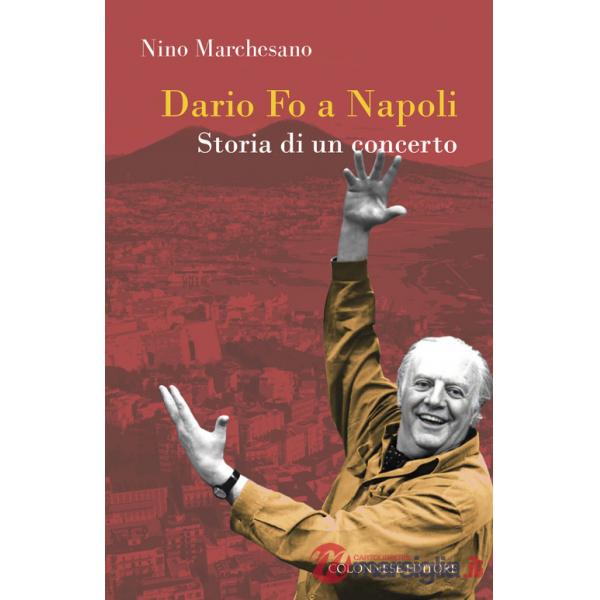 Dario fo a Napoli. Storia di un concerto