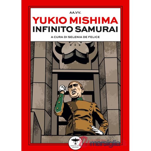 Yukio Mishima. Infinito samurai