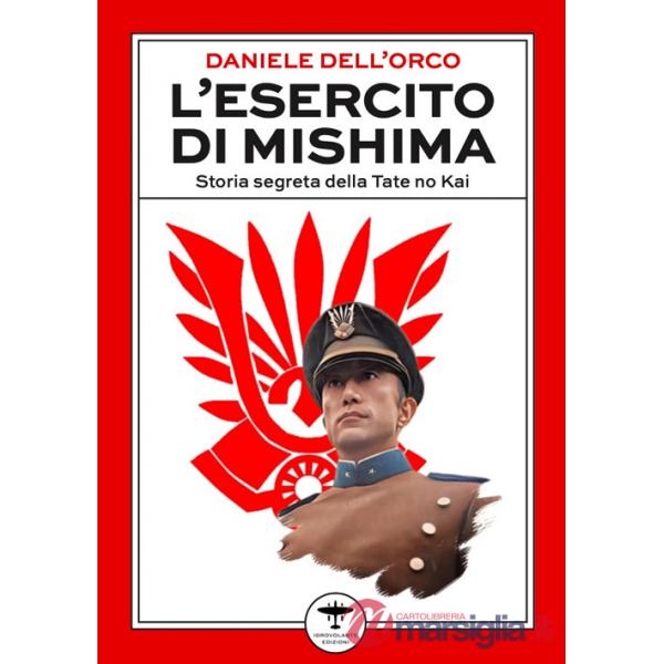 Esercito di Mishima. Storia segreta della Tate no Kai (L')