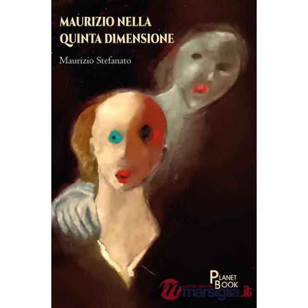 Maurizio nella quinta dimensione