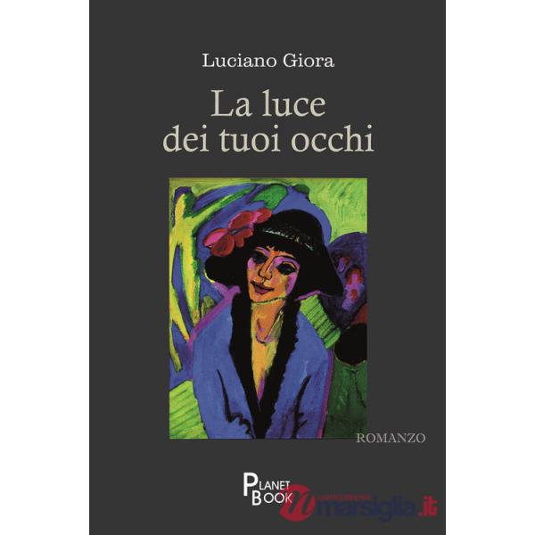 Luce dei tuoi occhi (La)
