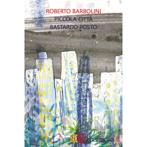 Piccola città, bastardo posto