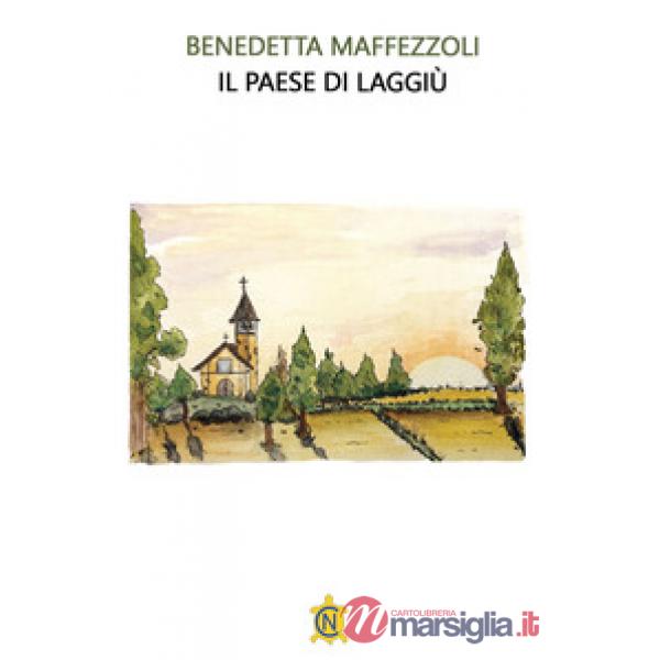 Paese di laggiù (Il)