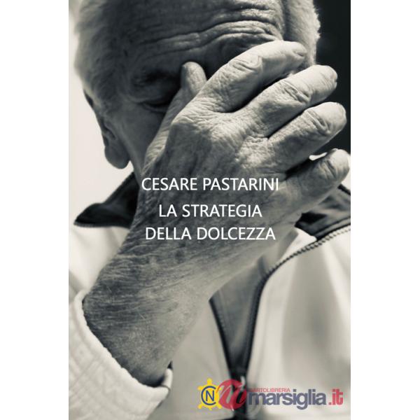 Strategia della dolcezza (La)