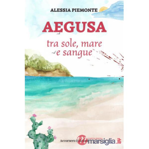 Aegusa tra sole, mare e sangue
