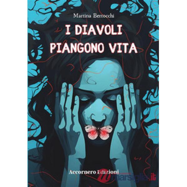 I diavoli piangono vita