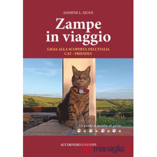 Zampe in viaggio. Gigia alla scoperta dell'Italia cat-friendly