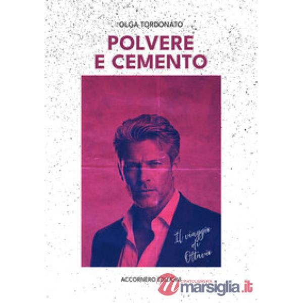 Polvere e cemento. Il viaggio di Ottavio