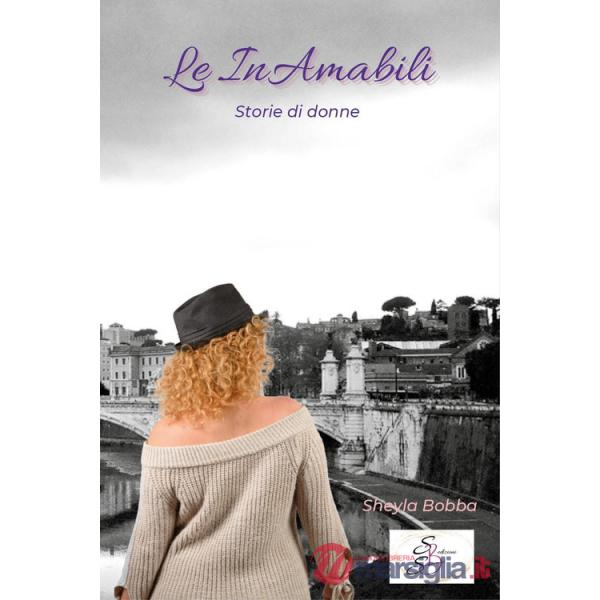 Le inamabili. Storie di donne