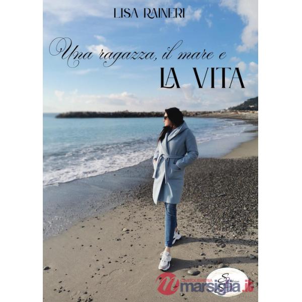 Una ragazza, il mare e la vita