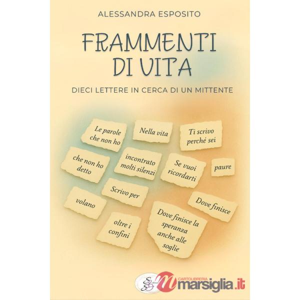 Frammenti di vita. Dieci lettere in cerca di un mittente