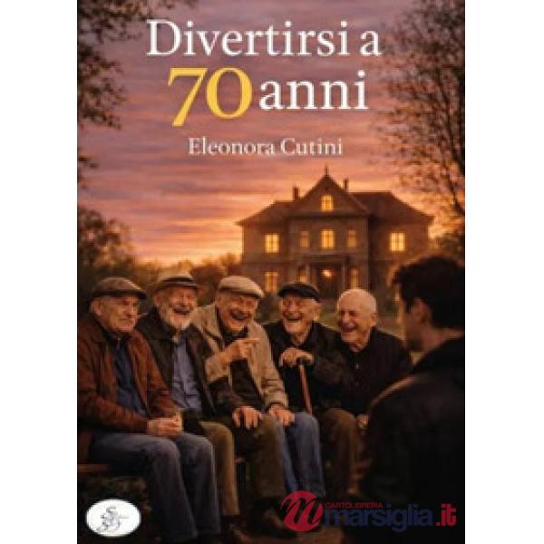 Divertirsi a 70 anni