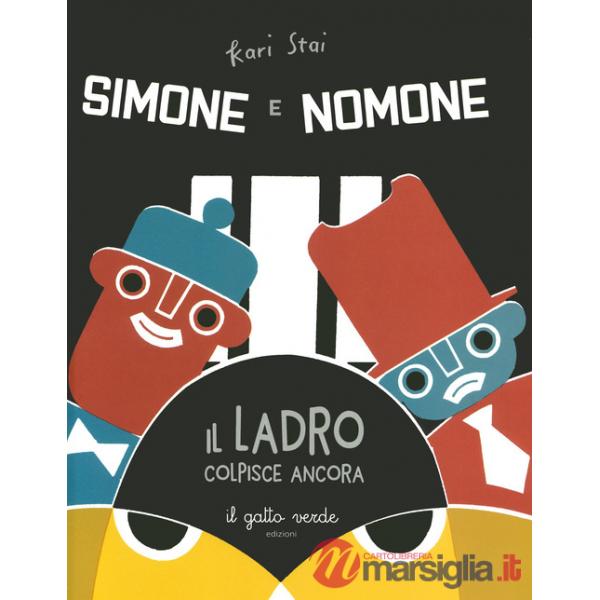 Ladro colpisce ancora. Simone e Nomone. Ediz. a colori (Il)