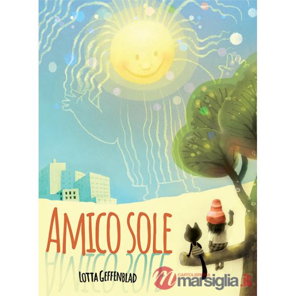 Amico sole. Ediz. a colori