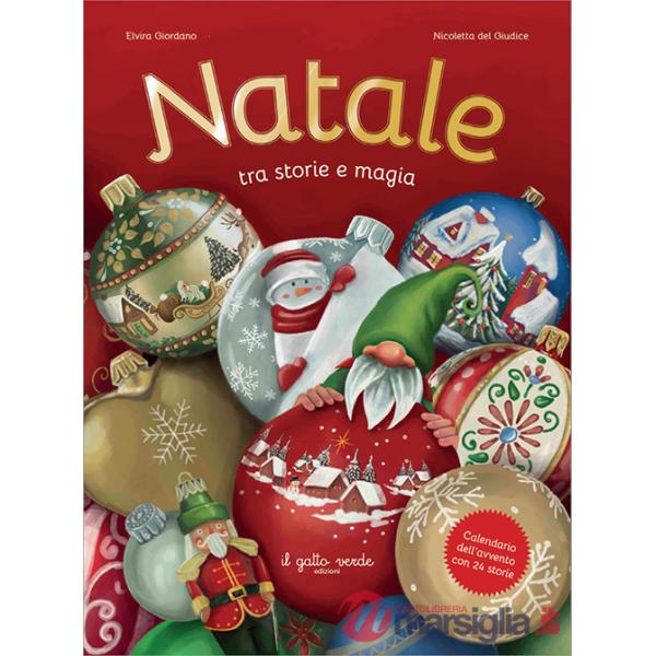 Natale. Tra storie e magia. Calendario dell'Avvento con 24 storie. Ediz. illustrata