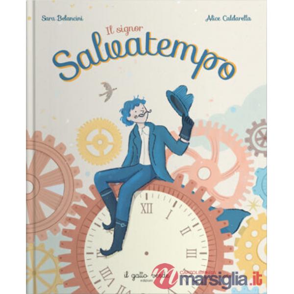Signor Salvatempo. Ediz. a colori (Il)
