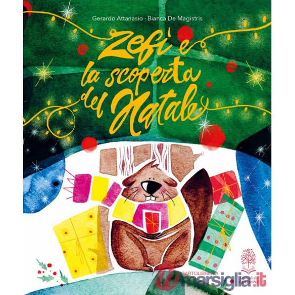 Zefì e la scoperta del Natale. Ediz. a colori