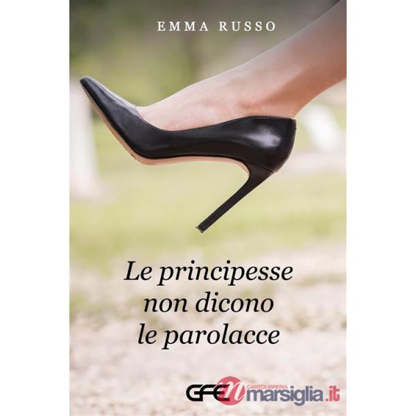 Principesse non dicono le parolacce (Le)