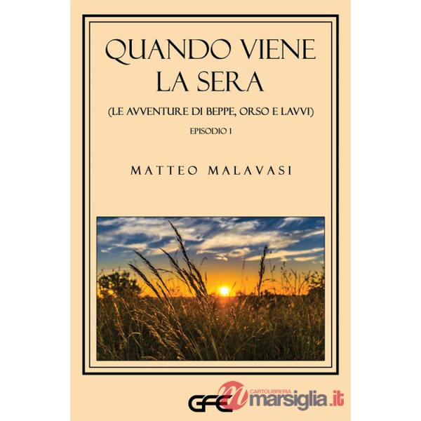 Quando viene la sera (le avventure di Beppe, Orso e Lavvi). Vol. 1
