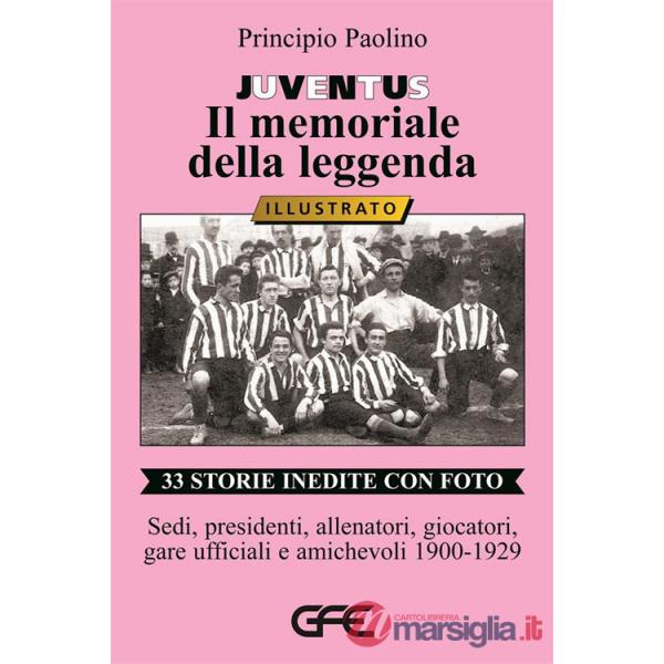 Juventus. Il memoriale della leggenda
